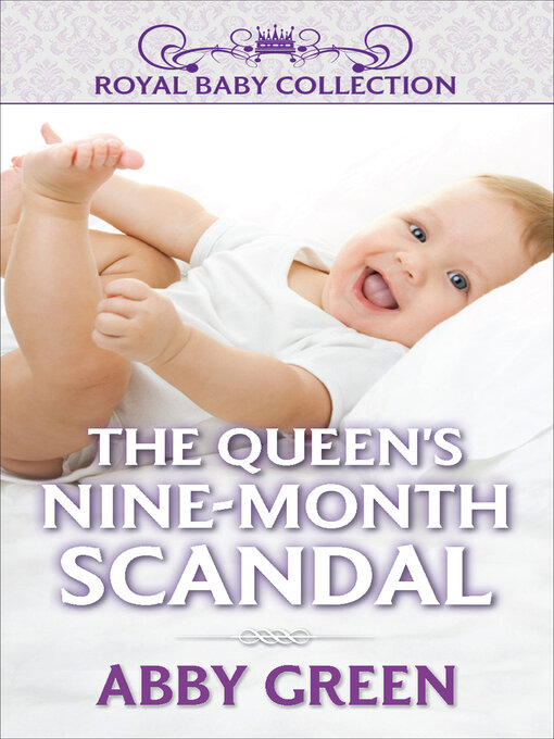Title details for The Queen's Nine-Month Scandal by Abby Green - Available